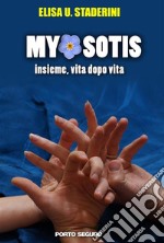 Myosotis: Insieme dopo la vita. E-book. Formato EPUB