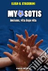 Myosotis: Insieme dopo la vita. E-book. Formato EPUB ebook di Elisa U. Staderini