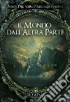 Il mondo dall’altra parte. E-book. Formato EPUB ebook di Michela Salotti