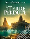 Le Terre PerduteLemuria, Atlantide, Avalon e i loro segreti magici. E-book. Formato EPUB ebook