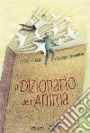 Il Dizionario dell&apos;Anima. E-book. Formato EPUB ebook