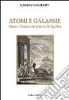 Atomi e galassie. Micro e macro convolano nell'algebra. E-book. Formato EPUB ebook