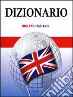 Dizionario inglese italianooltre 100000 vocaboli. E-book. Formato EPUB ebook