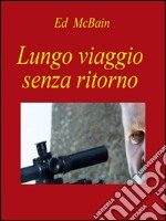 Lungo viaggio senza ritorno. E-book. Formato EPUB ebook