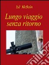 Lungo viaggio senza ritorno. E-book. Formato EPUB ebook