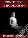 Conoscere il buddhismo. E-book. Formato EPUB ebook
