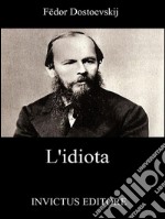 L' idiota. E-book. Formato EPUB ebook