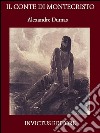 Il conte di Montecristo. E-book. Formato EPUB ebook di Alexandre Dumas