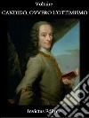 Candido, ovvero l'ottimismo. E-book. Formato EPUB ebook di Voltaire