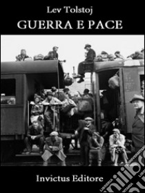 Guerra e pace. E-book. Formato EPUB ebook di Lev Tolstoj