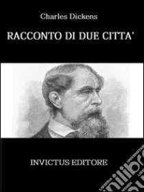 Racconto di due città. E-book. Formato EPUB ebook di Charles Dickens