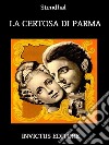 La Certosa di Parma. E-book. Formato EPUB ebook di Stendhal