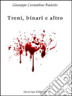 Treni, binari e altro. E-book. Formato EPUB ebook