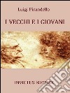 I vecchi e i giovani. E-book. Formato EPUB ebook