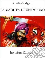 La caduta di un impero. E-book. Formato EPUB ebook