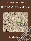 Le encicliche del Vaticano. E-book. Formato EPUB ebook