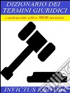 Dizionario dei termini giuridici. E-book. Formato Mobipocket ebook