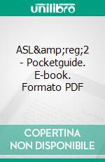 ASL®2 - Pocketguide. E-book. Formato PDF ebook di Remko Pols