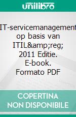 IT-servicemanagement op basis van ITIL&amp;reg; 2011 Editie. E-book. Formato PDF ebook