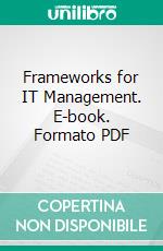 Frameworks for IT Management. E-book. Formato PDF ebook di Jan Bon