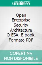 Open Enterprise Security Architecture O-ESA. E-book. Formato PDF ebook