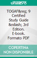 TOGAF&reg; 9 Certified Study Guide &ndash; 3rd Edition. E-book. Formato PDF