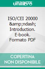 ISO/CEI 20000 – Introduction. E-book. Formato PDF ebook di Leo Selm