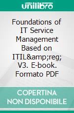 Foundations of IT Service Management Based on  ITIL&amp;reg; V3. E-book. Formato PDF ebook