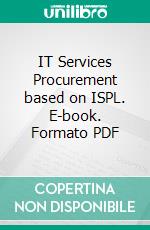 IT Services Procurement based on ISPL. E-book. Formato PDF ebook