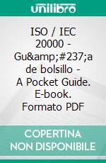 ISO / IEC 20000 - Gu&amp;#237;a de bolsillo - A Pocket Guide. E-book. Formato PDF ebook