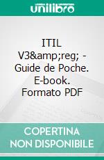 ITIL V3® - Guide de Poche. E-book. Formato PDF ebook di Jan Bon