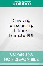 Surviving outsourcing. E-book. Formato PDF ebook