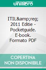 ITIL® 2011 Editie - Pocketguide. E-book. Formato PDF ebook di Jan Bon