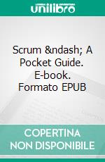 Scrum &ndash; A Pocket Guide. E-book. Formato EPUB