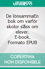 De lönsammaEn bok om varför skolor slåss om elever. E-book. Formato EPUB ebook