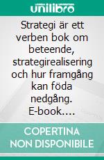 Strategi är ett verben bok om beteende, strategirealisering och hur framgång kan föda nedgång. E-book. Formato EPUB