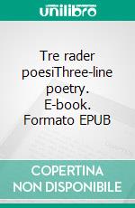 Tre rader poesiThree-line poetry. E-book. Formato EPUB ebook