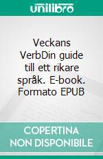 Veckans VerbDin guide till ett rikare språk. E-book. Formato EPUB ebook