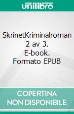 SkrinetKriminalroman 2 av 3. E-book. Formato EPUB ebook
