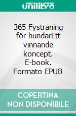 365 Fysträning för hundarEtt vinnande koncept. E-book. Formato EPUB ebook