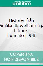 Historier från SmålandNovellsamling. E-book. Formato EPUB ebook