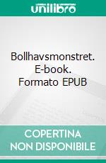 Bollhavsmonstret. E-book. Formato EPUB ebook di Jim Fosstveit