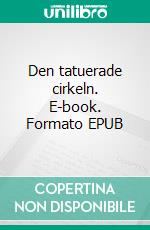 Den tatuerade cirkeln. E-book. Formato EPUB ebook di Susan Casserfelt