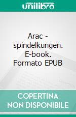 Arac - spindelkungen. E-book. Formato EPUB ebook di Adam Blade