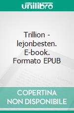 Trillion - lejonbesten. E-book. Formato EPUB ebook di Adam Blade