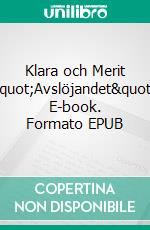 Klara och Merit &quot;Avslöjandet&quot;. E-book. Formato EPUB ebook