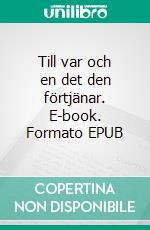 Till var och en det den förtjänar. E-book. Formato EPUB ebook