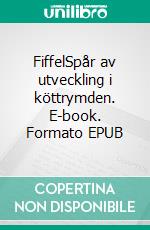 FiffelSpår av utveckling i köttrymden. E-book. Formato EPUB