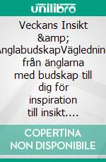 Veckans Insikt &amp; ÄnglabudskapVägledning från änglarna med budskap till dig för inspiration till insikt. E-book. Formato EPUB ebook
