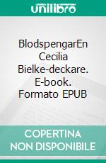 BlodspengarEn Cecilia Bielke-deckare. E-book. Formato EPUB ebook di Cecilia Bielke